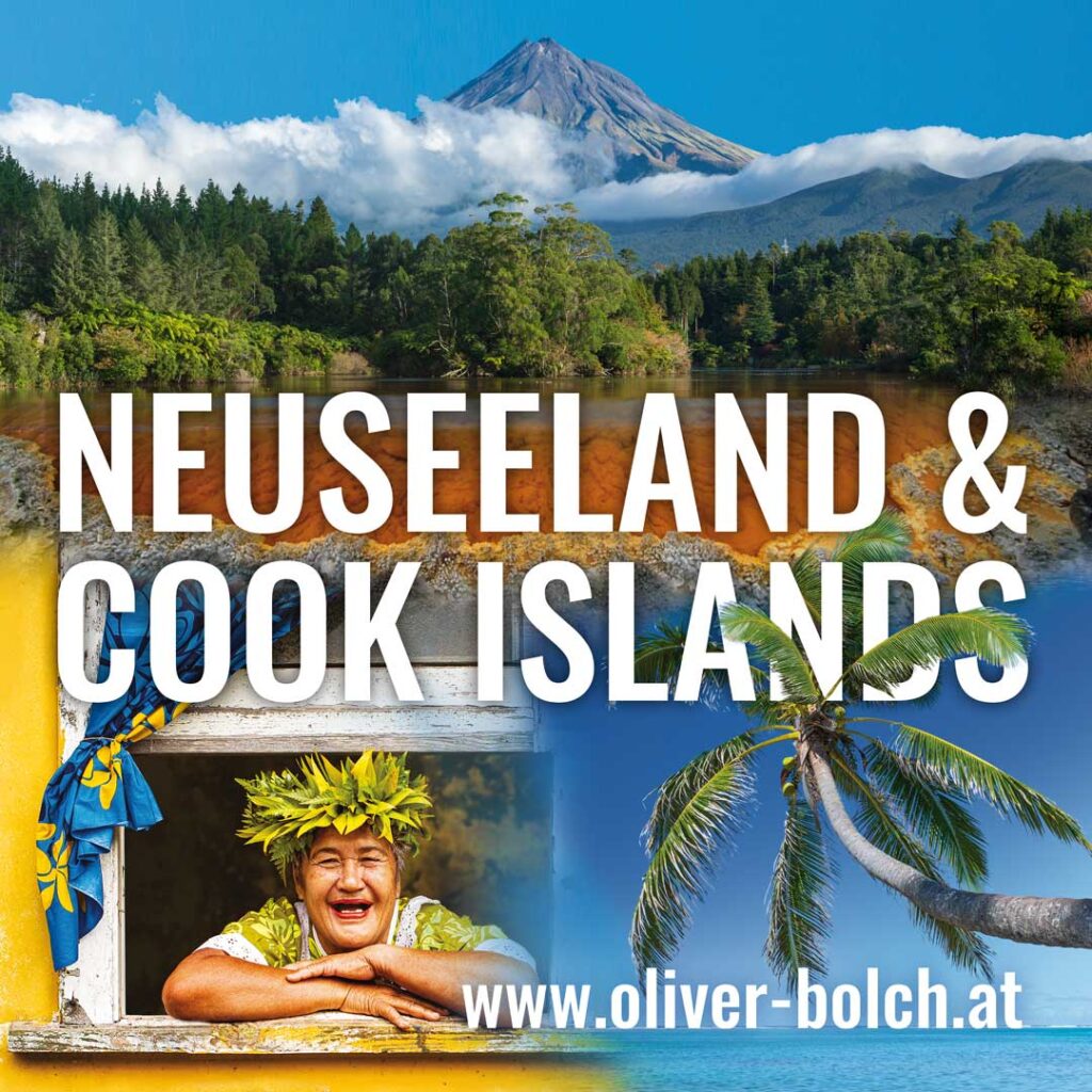 Neuseeland & Cook Islands – Oliver Bolch (Wolfsberg) - Photo+Adventure